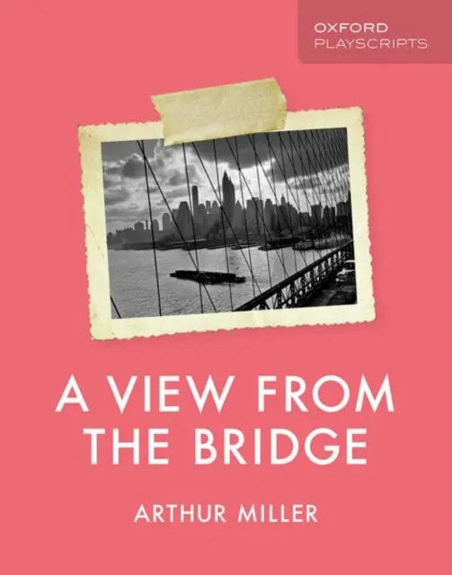 Oxford Playscripts: A View from the Bridge - Arthur Miller,Oxford Playscripts: A View from the Bridge - Arthur Miller - kniha z kategorie Naučné knihy