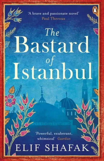 Bastard of Istanbul - Shafak, Elif