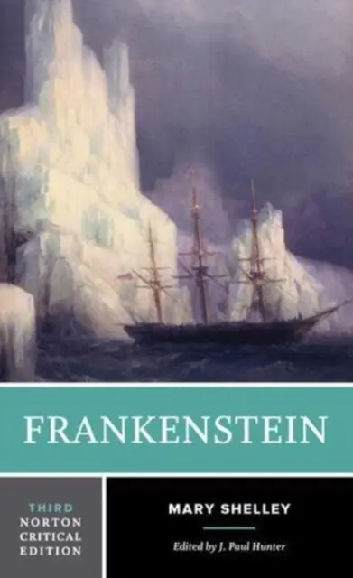 Frankenstein (A Norton Critical Edition) - Mary Shelley, J. Paul Hunter,Frankenstein (A Norton Critical Edition) - Mary Shelley, J. Paul Hunter - knih