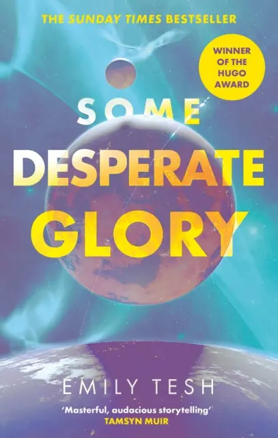 Some Desperate Glory (The Hugo Award-winning novel),Some Desperate Glory (The Hugo Award-winning novel) - kniha z kategorie Beletria