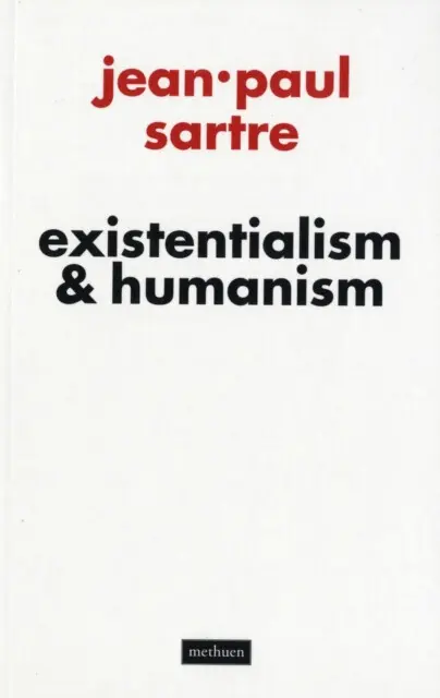 Existentialism and Humanism - Sartre, Jean-Paul