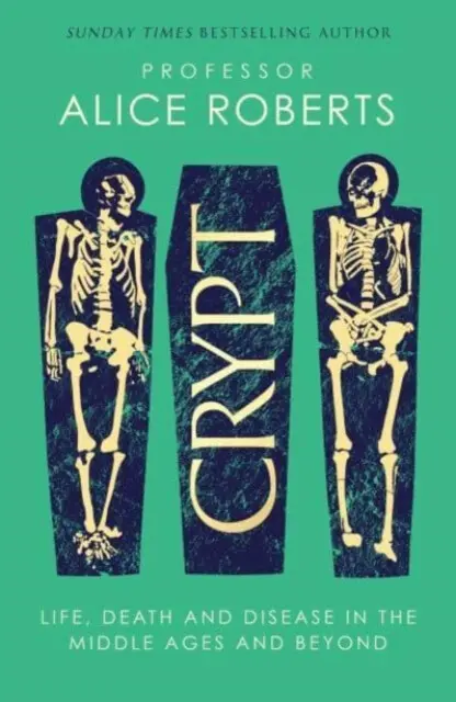 Crypt - Alice Roberts,Crypt - Alice Roberts - kniha z kategorie História