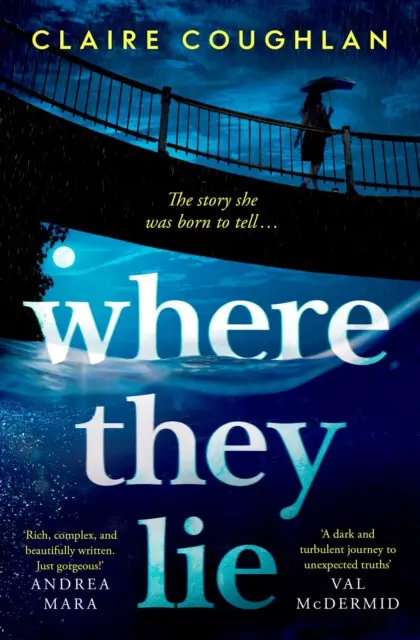 Where They Lie (The thrillingly atmospheric debut from an exciting new voice in crime fiction),Where They Lie (The thrillingly atmospheric debut from