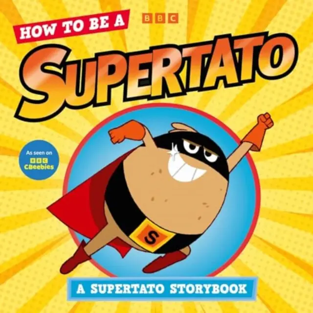 How to be a Supertato (As seen on BBC CBeebies) - Supertato