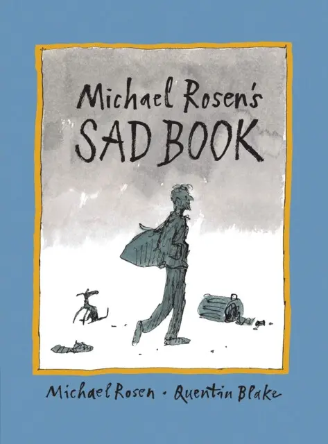 Michael Rosen's Sad Book - Michael Rosen, Quentin Blake (ilustrátor) - kniha z kategorie Beletria