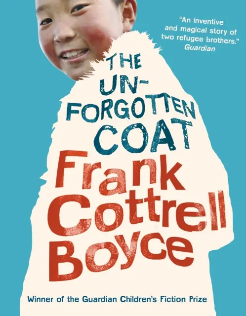 Unforgotten Coat - Cottrell-Boyce, Frank