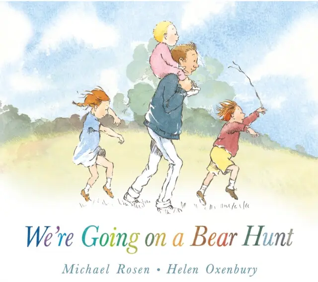 We´re Going on a Bear Hunt - Michael Rosen