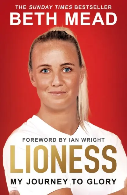 Lioness - My Journey to Glory (Winner of the Sunday Times Sports Book Award Autobiography of the year - perfect for football fans this Christmas!),Lio