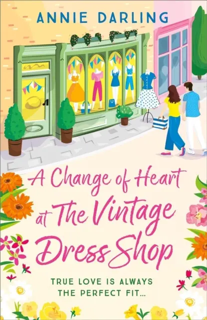A Change of Heart at the Vintage Dress Shop (A heartwarming and hilarious romantic read),A Change of Heart at the Vintage Dress Shop (A heartwarming a
