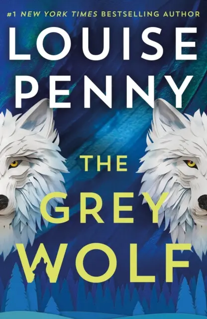 The Grey Wolf - Louise Pennyová