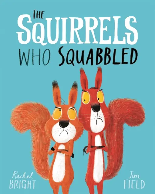 The Squirrels Who Squabbled - Rachel Bright,The Squirrels Who Squabbled - Rachel Bright - kniha z kategorie Beletria