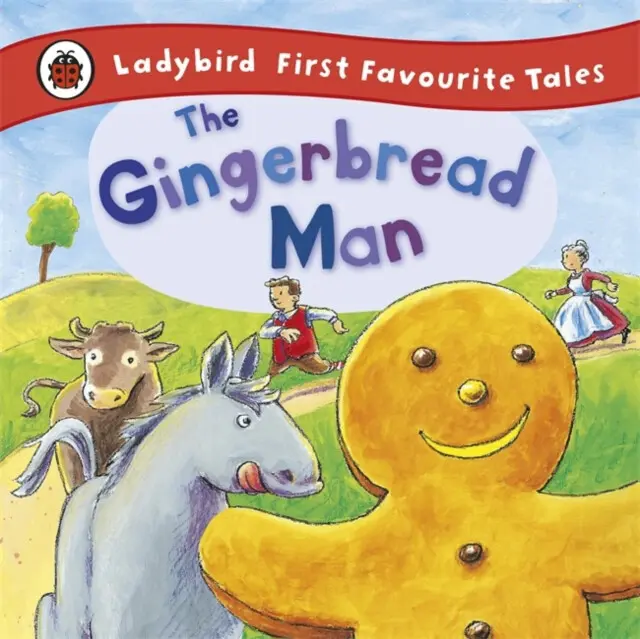 Gingerbread Man: Ladybird First Favourite Tales - MacDonald, Alan a Array