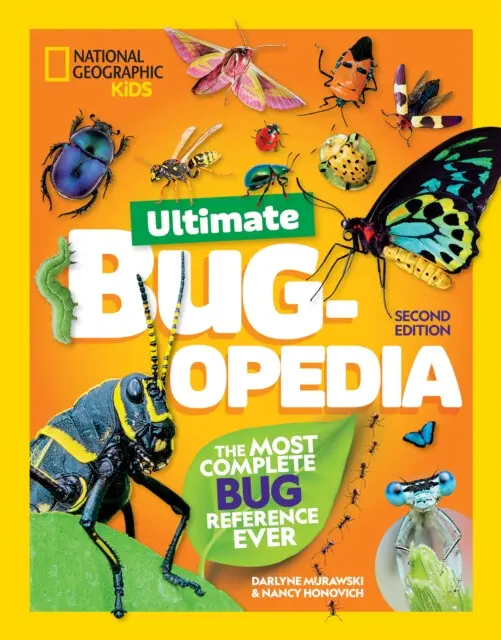 National Geographic Kids Ultimate Bugopedia, 2nd Edition - Nancy Honovich, Darlyne Murawski