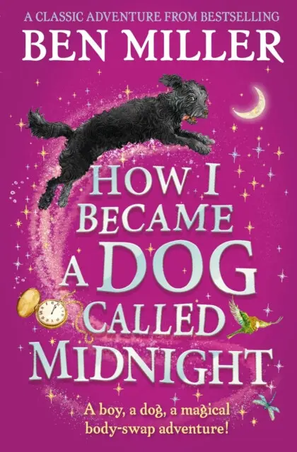How I Became a Dog Called Midnight (A magical animal mystery from the bestselling author of The Day I Fell Into a Fairytale),How I Became a Dog Called