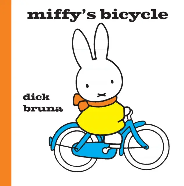 Miffy's Bicycle - Dick Bruna,Miffy's Bicycle - Dick Bruna - kniha z kategorie Beletria