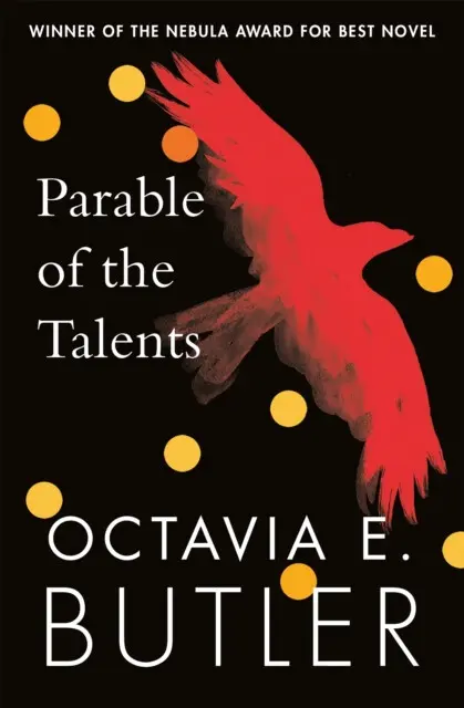 Parable of the Talents (the extraordinary sequel to the bestselling modern classic, Parable of the Sower),Parable of the Talents (the extraordinary se