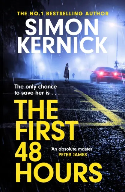 The First 48 Hours (the twisting new thriller from the Sunday Times bestseller) - Simon Kernick
