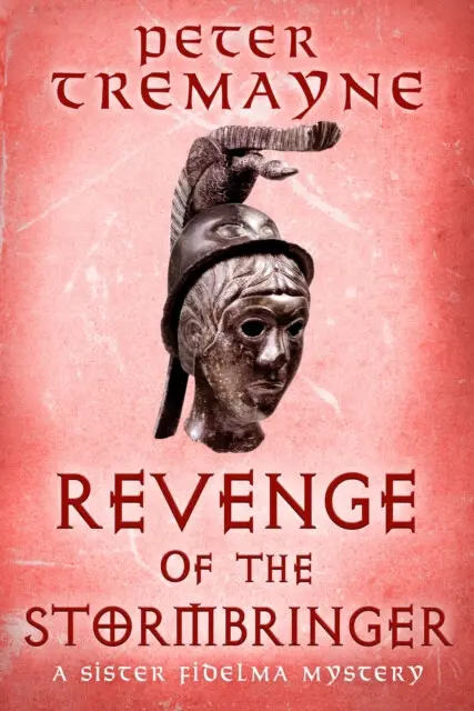 Revenge of the Stormbringer (Sister Fidelma Mysteries Book 34) - Peter Tremayne
