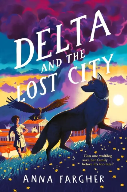 Delta and the Lost City - Anna Fargher,Delta and the Lost City - Anna Fargher - kniha z kategorie Beletria