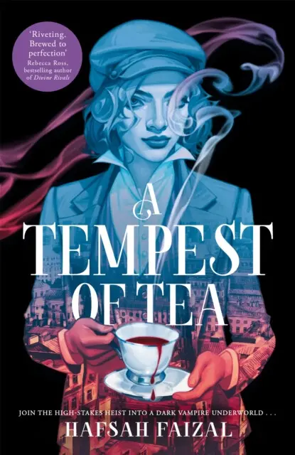 A Tempest of Tea (An Intoxicating Brew of Secrets, Vampires and Romance) - Hafsah Faizal