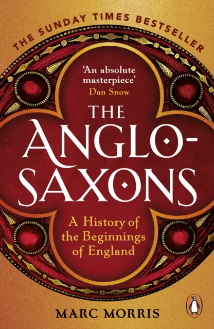 The Anglo-Saxons (A History of the Beginnings of England) - kniha z kategorie História