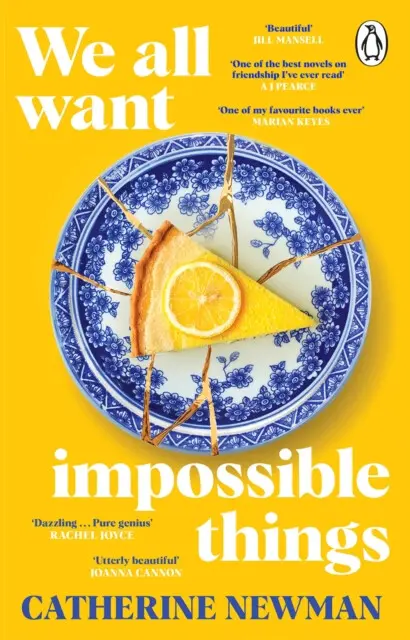 We All Want Impossible Things (The funny, moving Richard and Judy Book Club pick 2023),We All Want Impossible Things (The funny, moving Richard and Ju