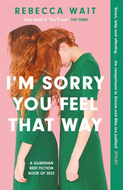 I'm Sorry You Feel That Way - Rebecca Wait,I'm Sorry You Feel That Way - Rebecca Wait - kniha z kategorie Spoločenská beletria