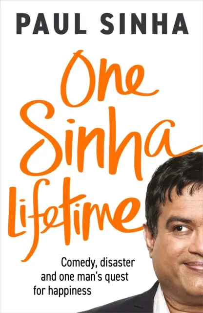 One Sinha Lifetime (Comedy, disaster and one man’s quest for happiness),One Sinha Lifetime (Comedy, disaster and one man’s quest for happiness) - knih