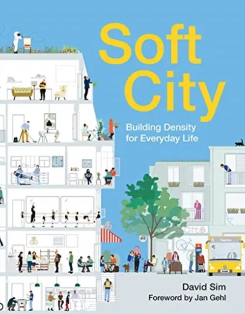 Soft City (Building Density for Everyday Life) - David Sim