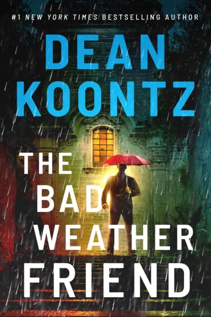 The Bad Weather Friend - Dean Koontz,The Bad Weather Friend - Dean Koontz - kniha z kategorie Thrillery