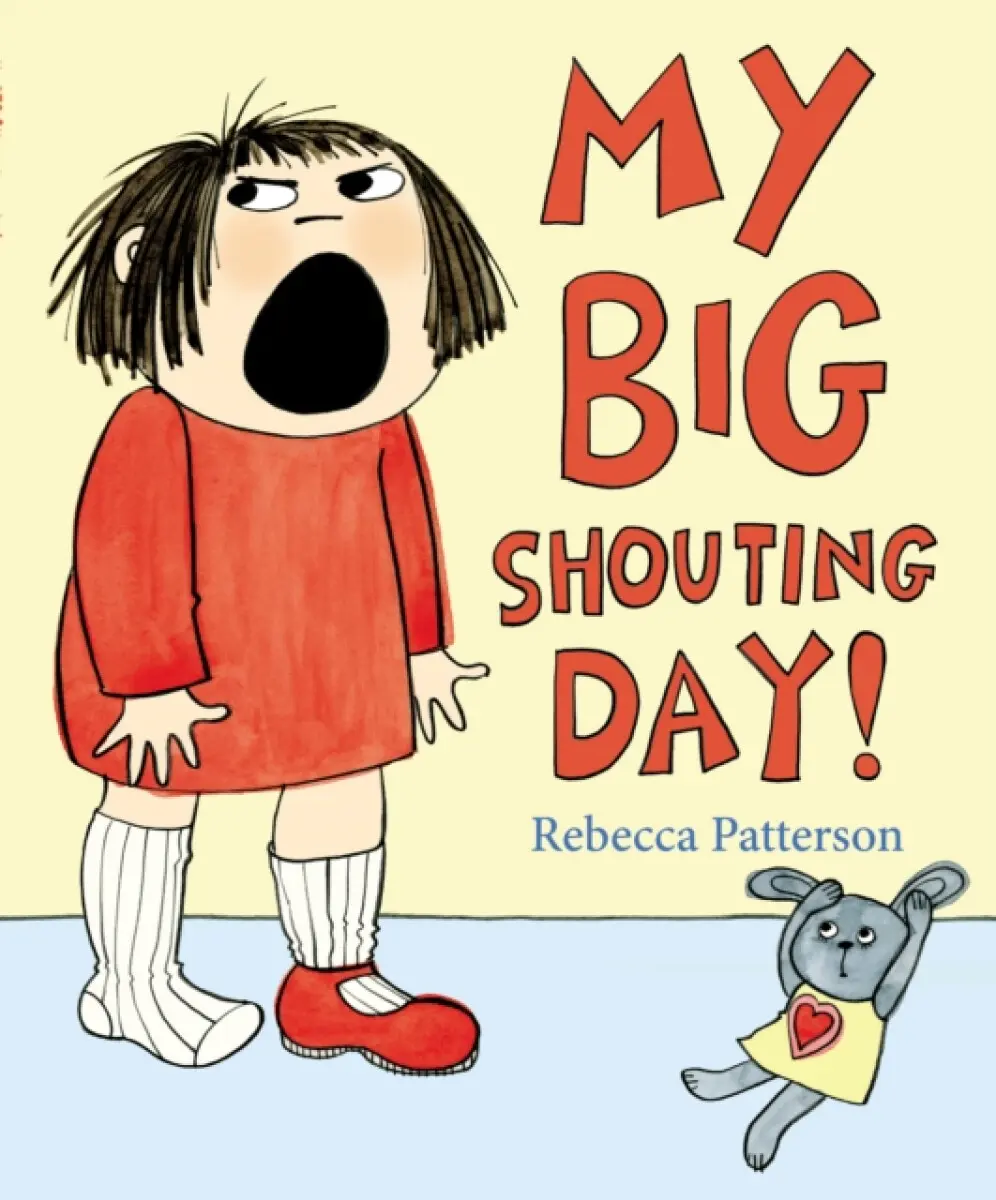 My Big Shouting Day - Patterson, Rebecca