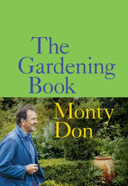 The Gardening Book - Monty Don,The Gardening Book - Monty Don - kniha z kategorie Dom, byt a záhrada