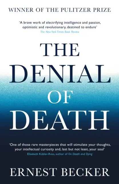 The Denial of Death - Ernest Becker,The Denial of Death - Ernest Becker - kniha z kategorie Filozofia