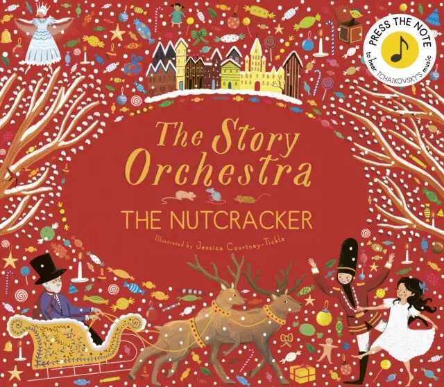 The Story Orchestra (The Nutcracker) - Jessica Courtney-Tickle (ilustrátor),The Story Orchestra (The Nutcracker) - Jessica Courtney-Tickle (ilustrátor