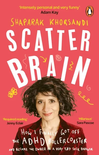 Scatter Brain (How I finally got off the ADHD rollercoaster and became the owner of a very tidy sock drawer),Scatter Brain (How I finally got off the
