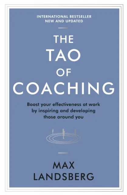 The Tao of Coaching - Max Landsberg