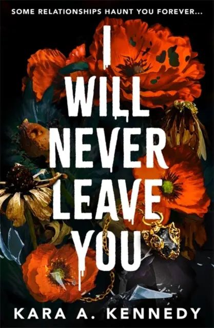 I Will Never Leave You - Kara A. Kennedy,I Will Never Leave You - Kara A. Kennedy - kniha z kategorie Beletria