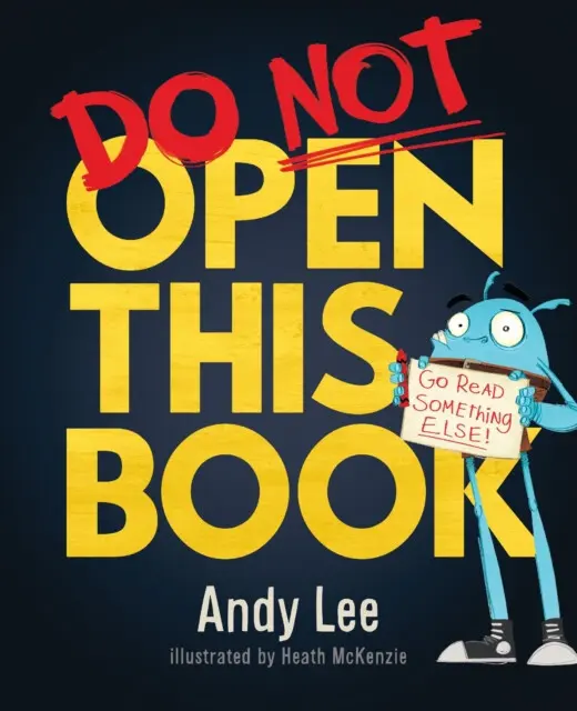 Do Not Open This Book (A ridiculously funny story for kids, big and small!),Do Not Open This Book (A ridiculously funny story for kids, big and small!