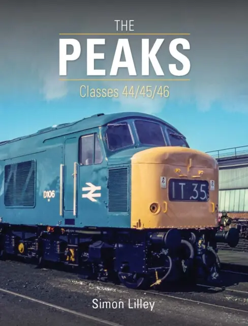 The 'Peaks' (Classes 44/45/46) - Simon Lilley