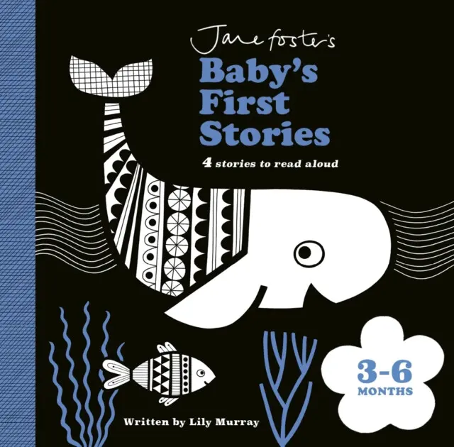 Jane Foster's Baby's First Stories: 3–6 months (Look and Listen with Baby) - Lily Murray