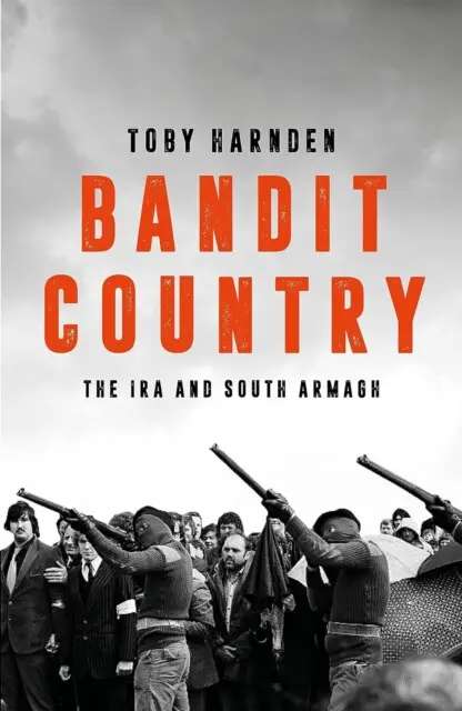 Bandit Country (The IRA and South Armagh) - Toby Harnden