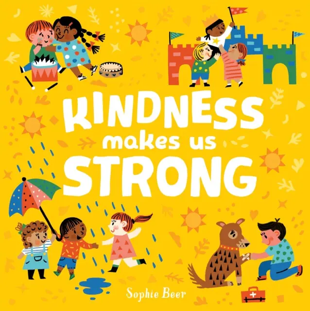 Kindness Makes Us Strong - Beer Sophie,Kindness Makes Us Strong - Beer Sophie - kniha z kategorie Naučné knihy