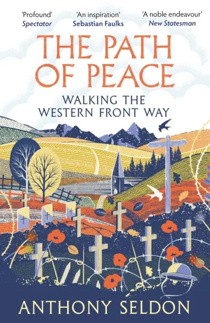The Path of Peace (Walking the Western Front Way) - Anthony Seldon