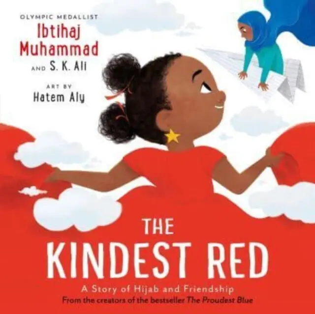 The Kindest Red (A Story of Hijab and Friendship) - Ibtihaj Muhammad, S. K. Ali,The Kindest Red (A Story of Hijab and Friendship) - Ibtihaj Muhammad,