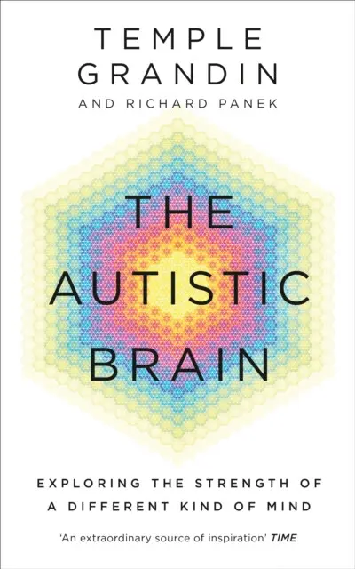 Autistic Brain - Grandin, Temple a Panek, Richard