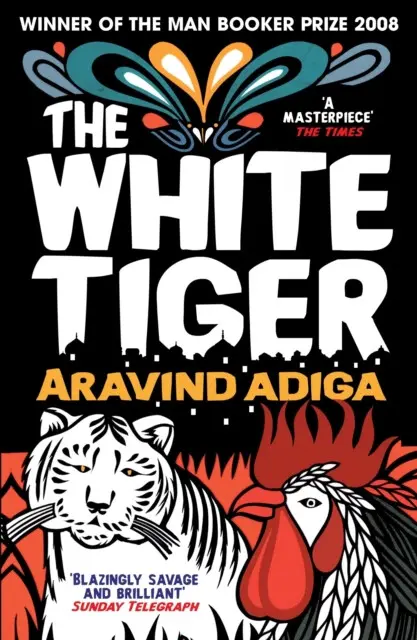 The White Tiger - Aravind Adiga,The White Tiger - Aravind Adiga - kniha z kategorie Beletria