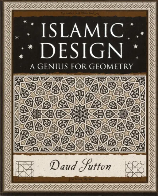 Islamic Design (A Genius for Geometry) - Daud Sutton