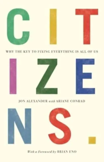 Citizens - Jon Alexander,Citizens - Jon Alexander - kniha z kategorie Sociológia