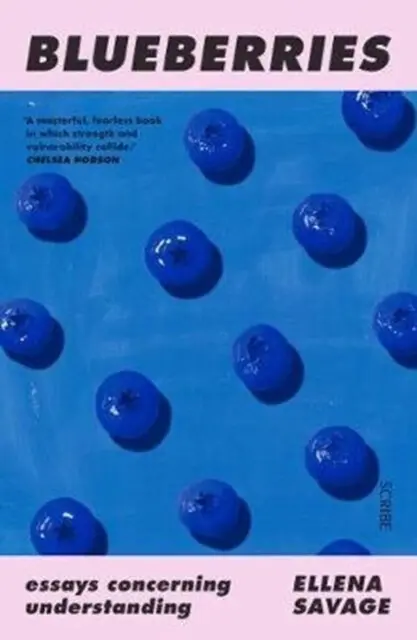 Blueberries (essays concerning understanding) - Ellena Savage,Blueberries (essays concerning understanding) - Ellena Savage - kniha z kategorie Eseje,