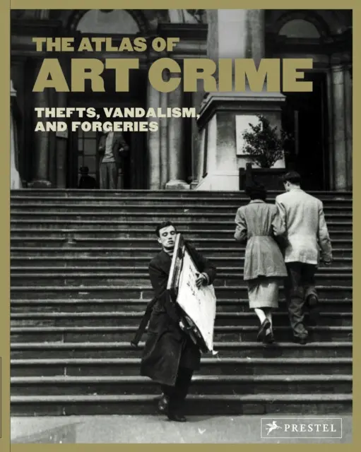 Atlas Of Art Crime (Thefts, Vandalism, and Forgeries),Atlas Of Art Crime (Thefts, Vandalism, and Forgeries) - kniha z kategorie Dejiny umenia